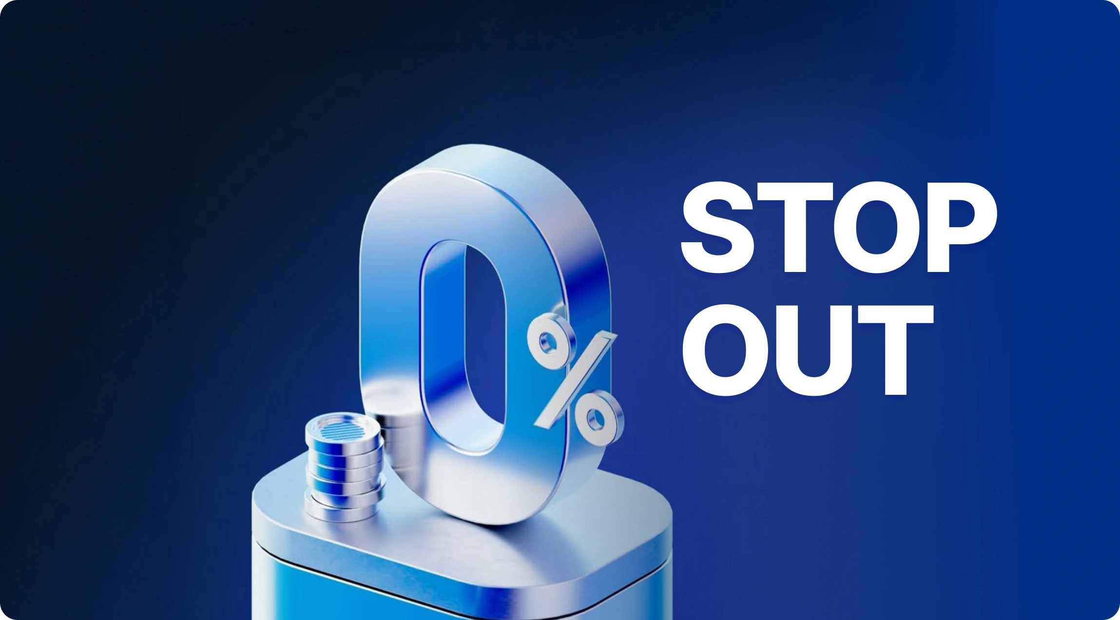 0% Stop Out
