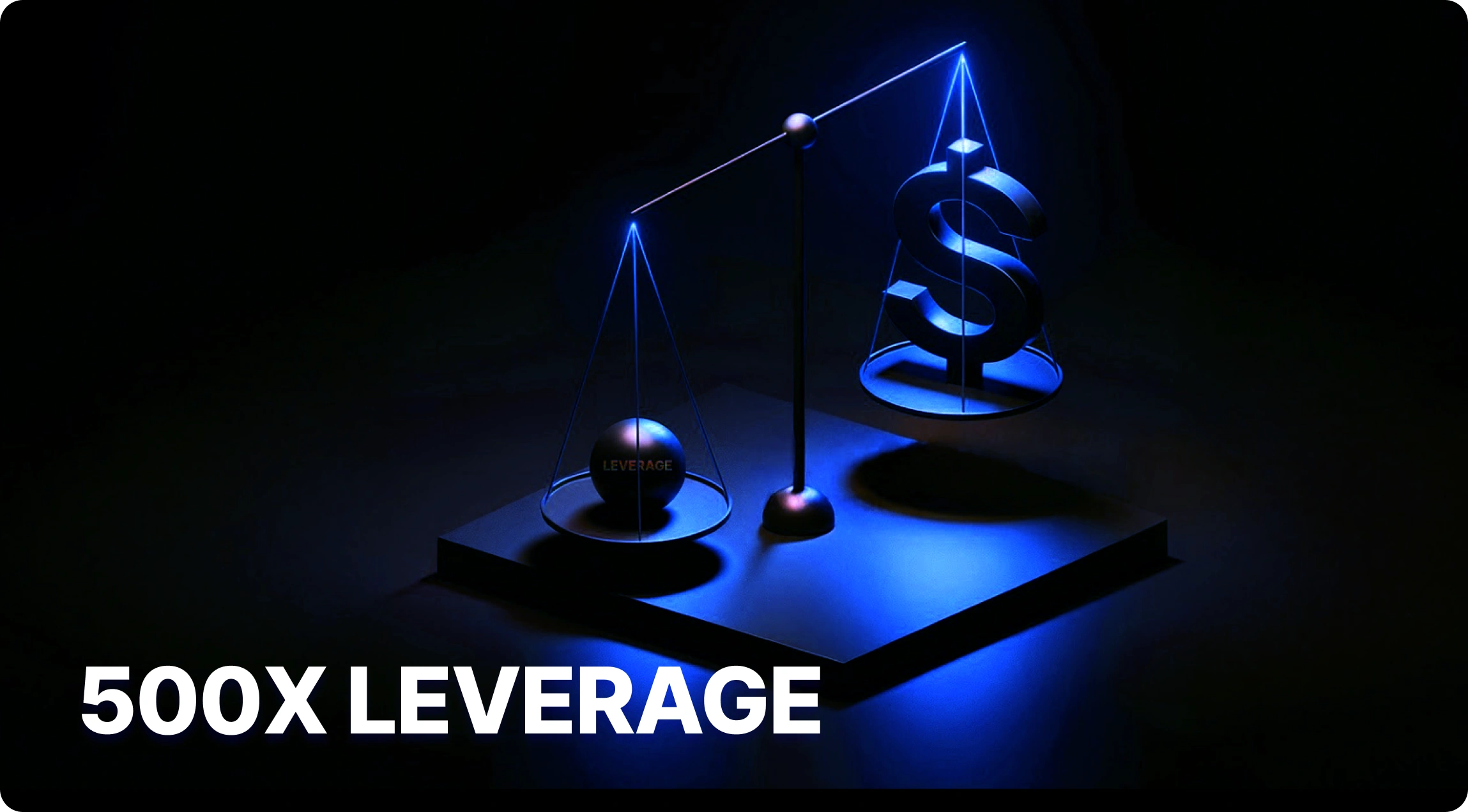 500x Leverage
